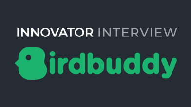 Innovator Interview: Bird Buddy
