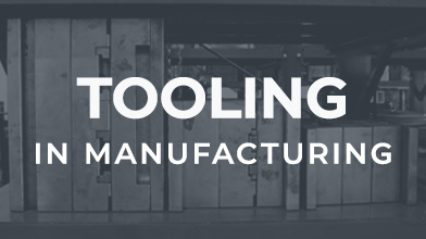 Tooling in Manufacturing